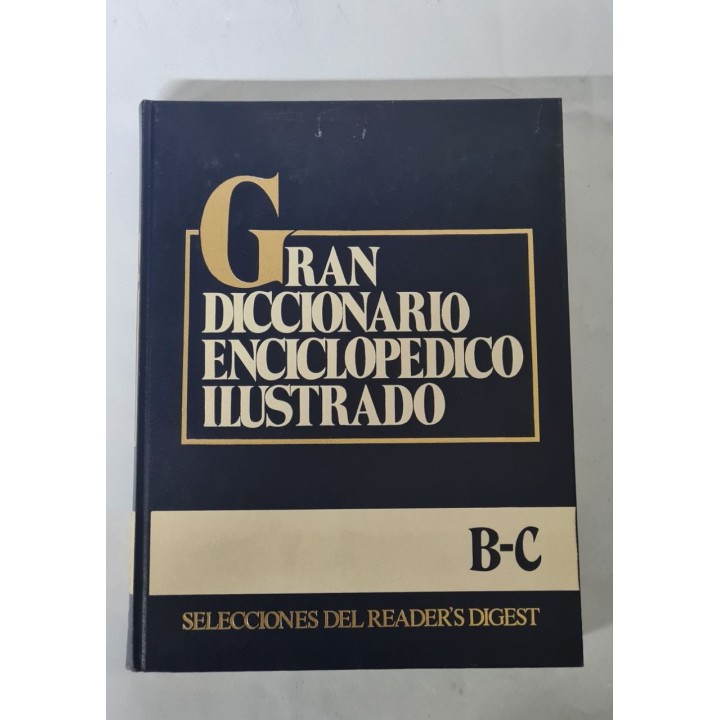 GRAN DICCIONARIO ENCICLOPEDICO ILUSTRADO. TOMO 2 (B-C).